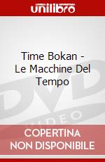 Time Bokan - Le Macchine Del Tempo dvd