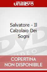 Salvatore - Il Calzolaio Dei Sogni dvd