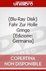 (Blu-Ray Disk) Fahr Zur Holle Gringo [Edizione: Germania] brd