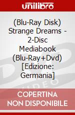 (Blu-Ray Disk) Strange Dreams - 2-Disc Mediabook (Blu-Ray+Dvd) [Edizione: Germania] brd