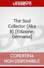The Soul Collector (Aka 8) [Edizione: Germania] dvd
