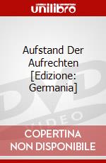 Aufstand Der Aufrechten [Edizione: Germania] dvd