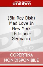 (Blu-Ray Disk) Mad Love In New York [Edizione: Germania] brd