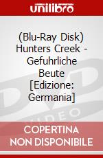 (Blu-Ray Disk) Hunters Creek - Gefuhrliche Beute [Edizione: Germania] brd