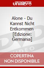 Alone - Du Kannst Nicht Entkommen [Edizione: Germania] dvd