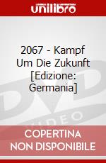 2067 - Kampf Um Die Zukunft [Edizione: Germania] dvd