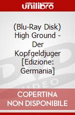 (Blu-Ray Disk) High Ground - Der Kopfgeldjuger [Edizione: Germania] brd
