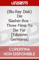 (Blu-Ray Disk) Die Slasher-Box - Three Films To Die For [Edizione: Germania] brd