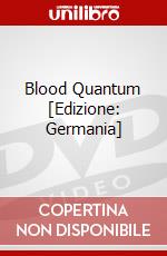 Blood Quantum [Edizione: Germania] dvd