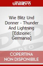 Wie Blitz Und Donner - Thunder And Lightning [Edizione: Germania] dvd