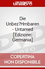 Die Unbez?Hmbaren - Untamed [Edizione: Germania] dvd