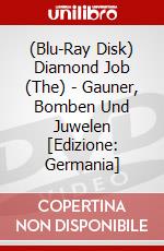 (Blu-Ray Disk) Diamond Job (The) - Gauner, Bomben Und Juwelen [Edizione: Germania] brd