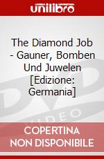 The Diamond Job - Gauner, Bomben Und Juwelen [Edizione: Germania] dvd