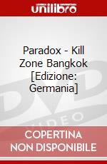 Paradox - Kill Zone Bangkok [Edizione: Germania] dvd