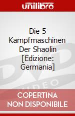 Die 5 Kampfmaschinen Der Shaolin [Edizione: Germania] dvd