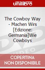The Cowboy Way - Machen Wirs [Edizione: Germania]Wie Cowboys dvd