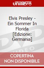 Elvis Presley - Ein Sommer In Florida [Edizione: Germania] dvd
