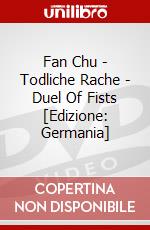 Fan Chu - Todliche Rache - Duel Of Fists [Edizione: Germania] dvd