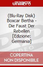 (Blu-Ray Disk) Boxcar Bertha - Die Faust Der Rebellen [Edizione: Germania] brd