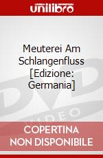 Meuterei Am Schlangenfluss [Edizione: Germania] dvd