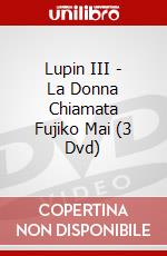 Lupin III - La Donna Chiamata Fujiko Mai (3 Dvd) dvd