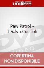 Paw Patrol - I Salva Cuccioli dvd