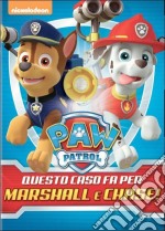 Paw Patrol - Questo Caso Fa Per Marshall & Chase dvd