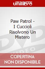 Paw Patrol - I Cuccioli Risolvono Un Mistero dvd