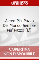 Aereo Piu' Pazzo Del Mondo Sempre Piu' Pazzo (L') dvd