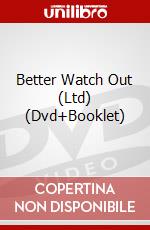 Better Watch Out (Ltd) (Dvd+Booklet) dvd