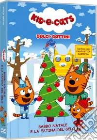 Kid-E-Cats - Dolci Gattini - Babbo Natale E La Fatina Del Gelo dvd