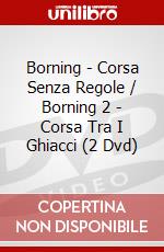 Borning - Corsa Senza Regole / Borning 2 - Corsa Tra I Ghiacci (2 Dvd) dvd