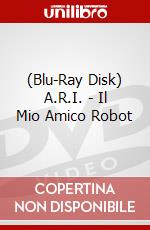 (Blu-Ray Disk) A.R.I. - Il Mio Amico Robot brd
