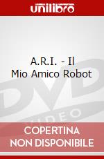 A.R.I. - Il Mio Amico Robot dvd