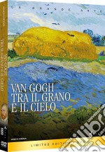 Van Gogh - Tra Il Grano E Il Cielo dvd