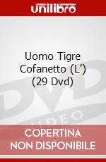 Uomo Tigre Cofanetto (L') (29 Dvd) dvd