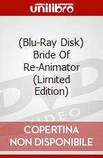 (Blu-Ray Disk) Bride Of Re-Animator (Limited Edition) film in dvd di Brian Yuzna