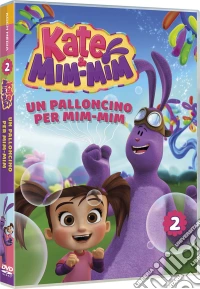 Kate & Mim-Mim - Un Palloncino Per Mim-Mim dvd