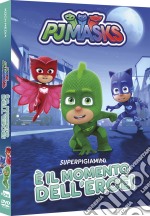 Pj Masks - Super Pigiamini - E' Il Momento Dell'Eroe! dvd