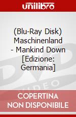 (Blu-Ray Disk) Maschinenland - Mankind Down [Edizione: Germania] brd