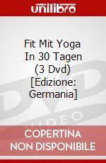 Fit Mit Yoga In 30 Tagen (3 Dvd) [Edizione: Germania] dvd