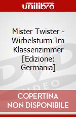 Mister Twister - Wirbelsturm Im Klassenzimmer [Edizione: Germania] dvd
