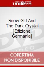 Snow Girl And The Dark Crystal [Edizione: Germania] dvd