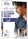 Scomparsa Di Eleanor Rigby (La) - Lui dvd