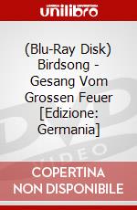 (Blu-Ray Disk) Birdsong - Gesang Vom Grossen Feuer [Edizione: Germania] brd