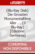 (Blu-Ray Disk) Die Grossten Monumentalfilme Aller ... (3 Blu-Ray) [Edizione: Germania] brd