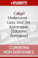 Callgirl Undercover - Lizzy Und Der Kommissar [Edizione: Germania] dvd