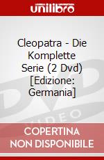 Cleopatra - Die Komplette Serie (2 Dvd) [Edizione: Germania] dvd
