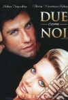 Due Come Noi dvd