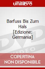 Barfuss Bis Zum Hals [Edizione: Germania] dvd